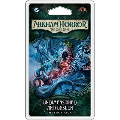 ARKHAM HORROR LCG UNDIMENSIONED AND UNSEEN