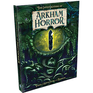 ARKHAM HORROR NOVEL: THE INVESTIGATORS OF ARKHAM HORROR (诡镇奇谈：调查员怪谈集 英文版)