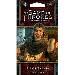 A GAME OF THRONES LCG PIT OF SNAKES (权力的游戏LCG：毒蛇之穴)
