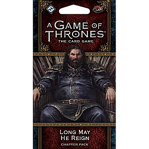 A GAME OF THRONES LCG LONG MAY HE REIGN